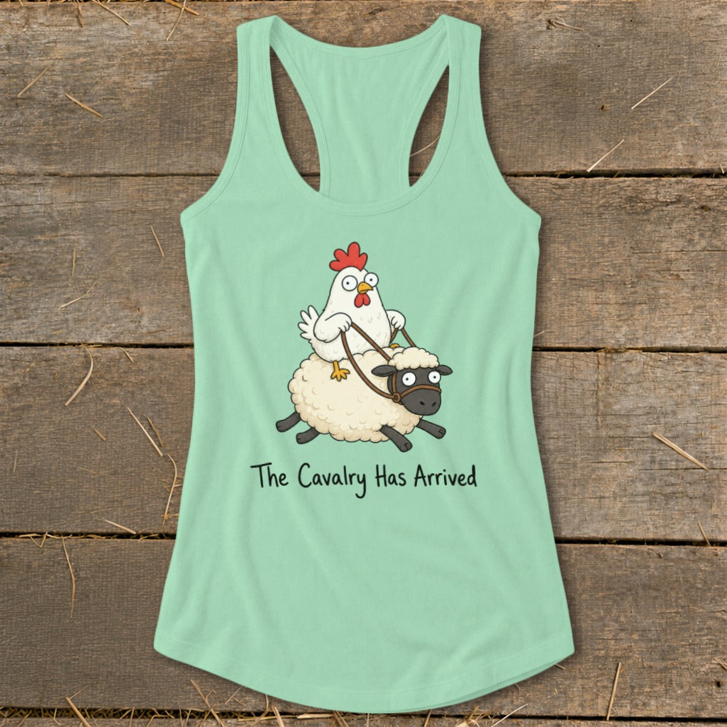 Mint green tank top with cartoon chicken riding a sheep, text "The Cavalry Has Arrived".