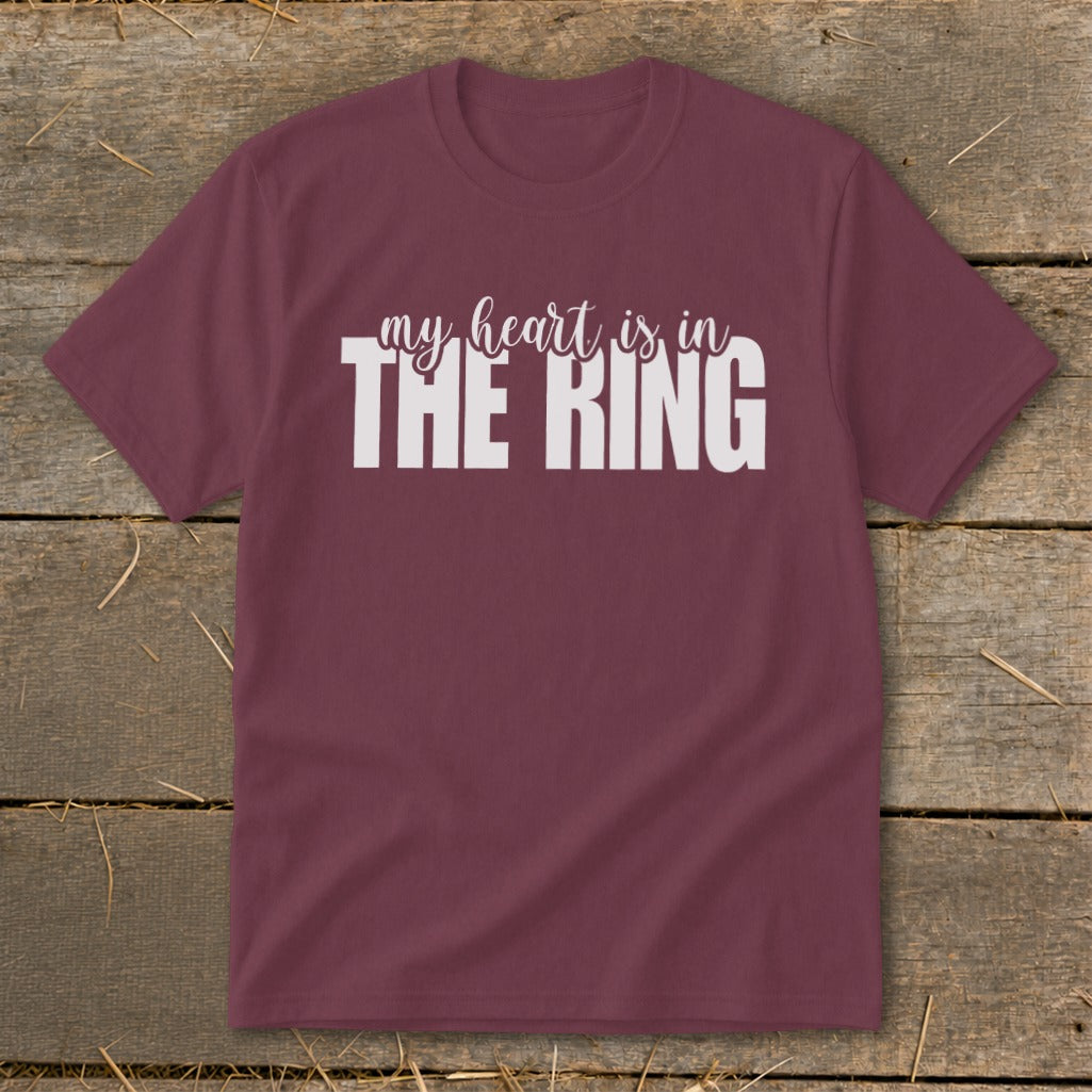 Maroon t-shirt with white text "my heart is in THE RING".
