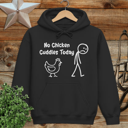 No Chicken Cuddles Today Hoodie