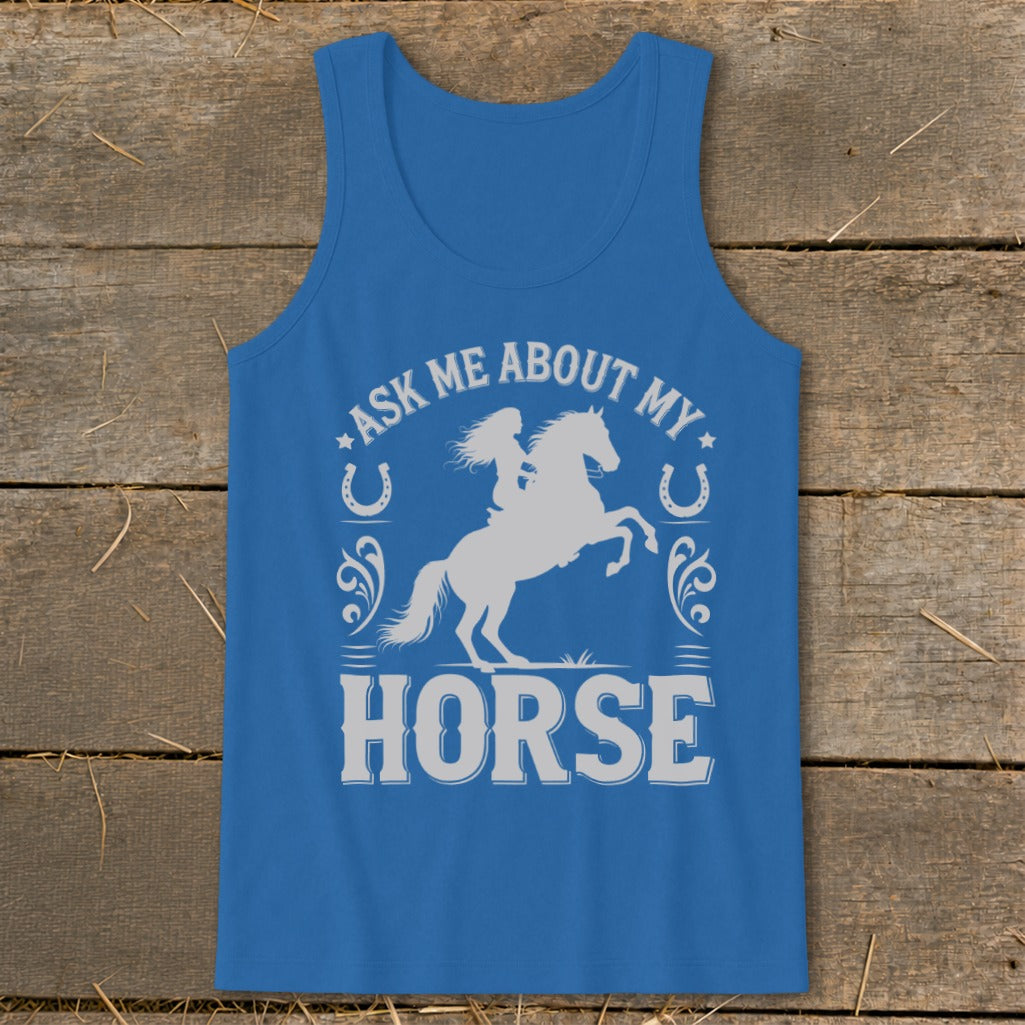 Blue tank top with white "Ask Me About My Horse" text and horse graphic.