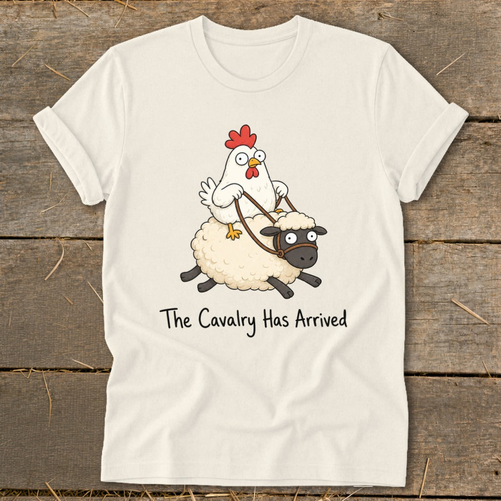 Cream t-shirt with cartoon chicken riding a sheep, text "The Cavalry Has Arrived".