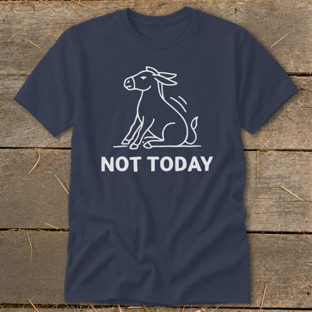 Navy t-shirt with white outline drawing of a sitting donkey and text "NOT TODAY".