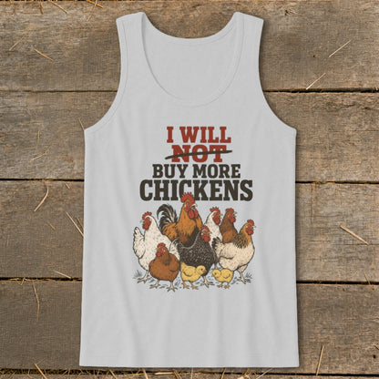 Light gray tank top with "I will not buy more chickens" text and chicken illustration.
