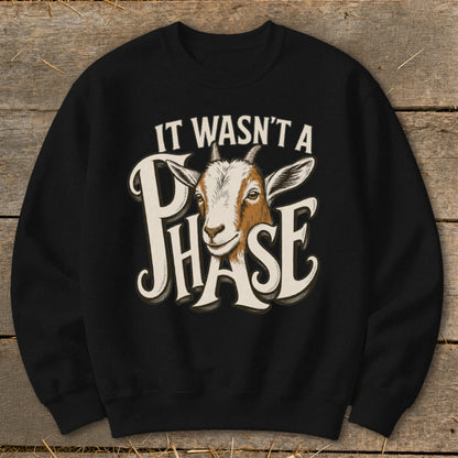 Black sweatshirt with goat graphic and text "It Wasn't a Phase".