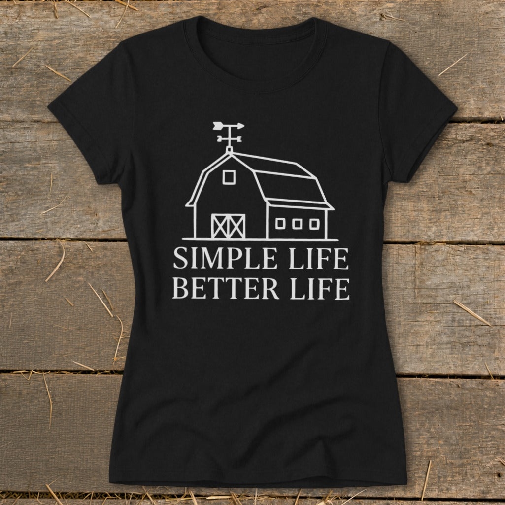 Black t-shirt with white barn graphic and text "SIMPLE LIFE BETTER LIFE".