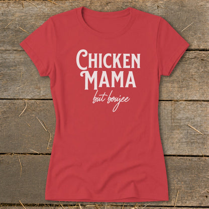 Red t-shirt with white text "Chicken Mama but boujee"