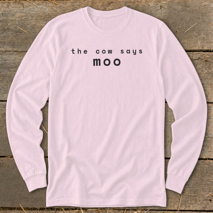 Pink long sleeve shirt with "the cow says moo" text.