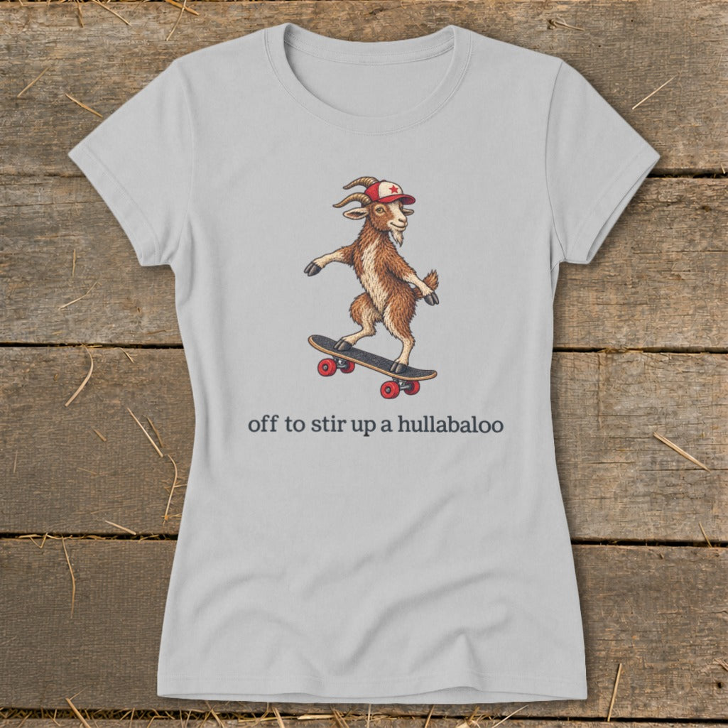 Off To Stir Up a Hullabaloo Ladies Tee