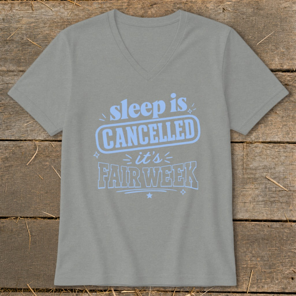 Gray v-neck t-shirt with blue text reading "sleep is CANCELLED it's FAIR WEEK".