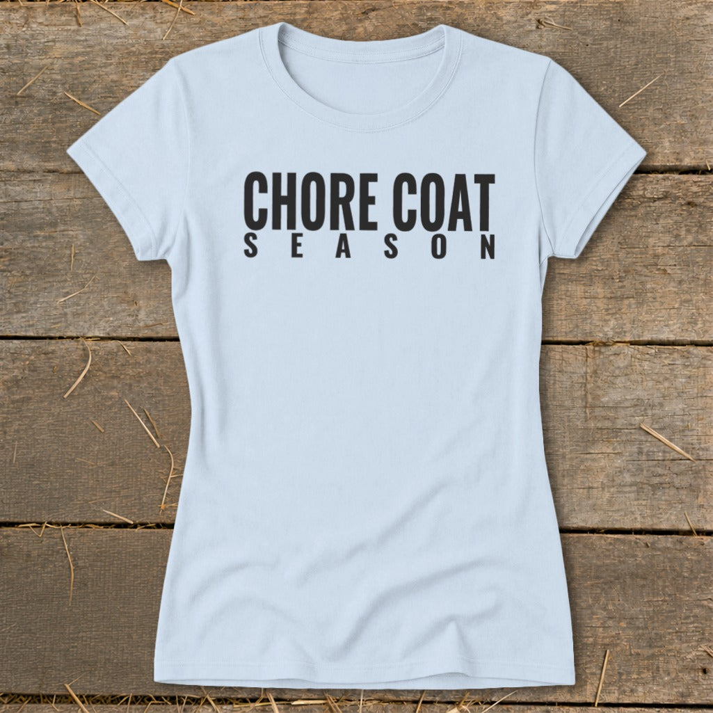 Light blue t-shirt with black text reading "CHORE COAT SEASON".