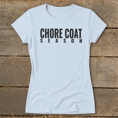 Light blue t-shirt with black text reading "CHORE COAT SEASON".