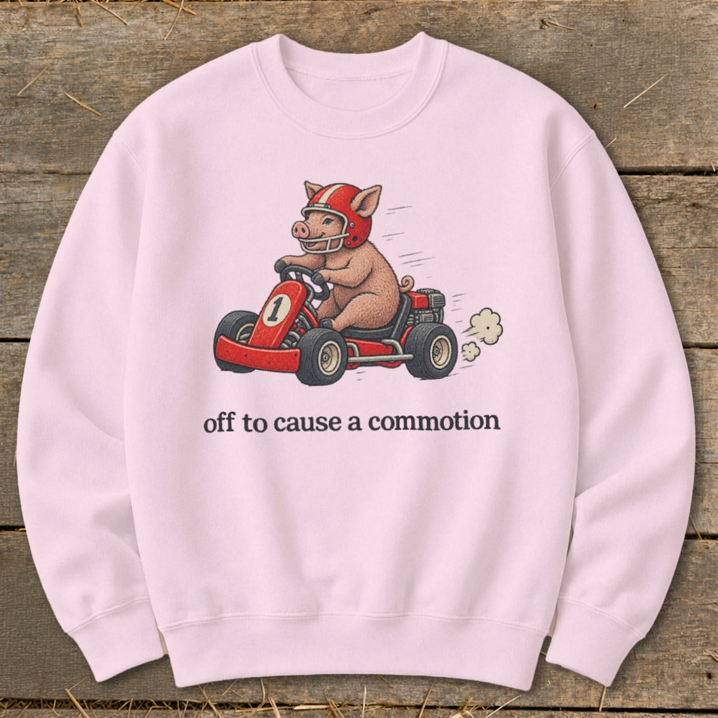 Off To Cause a Commotion Sweatshirt