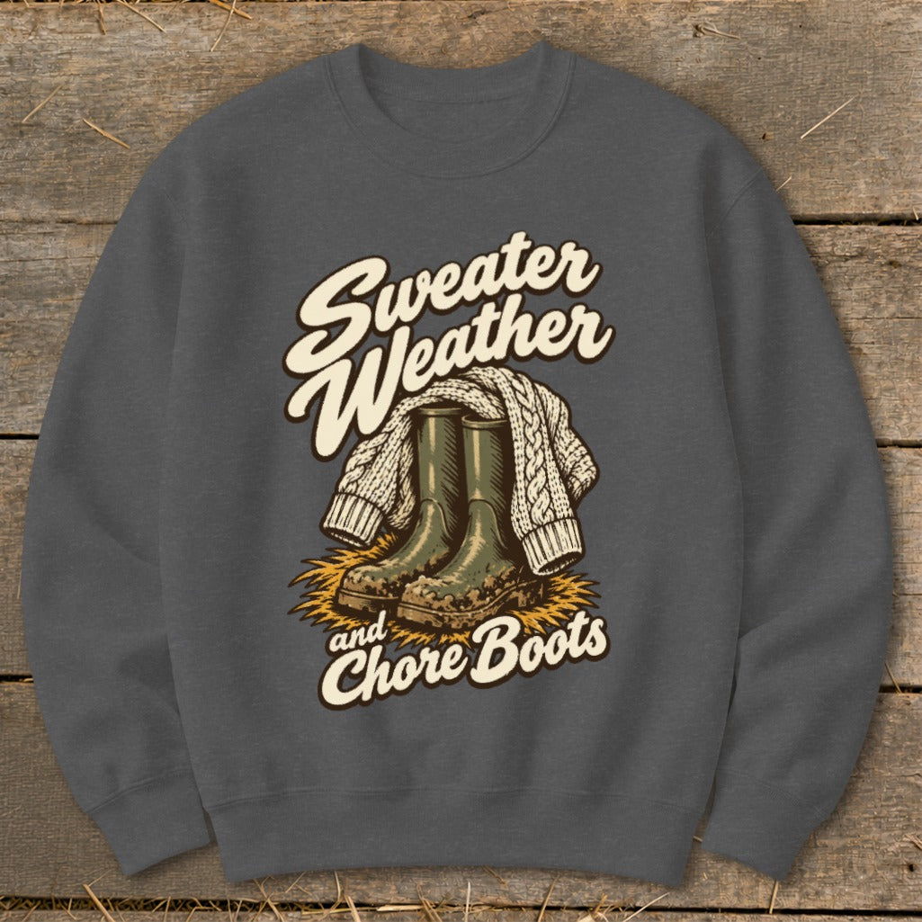 Sweater Weather and Chore Boots graphic on a dark gray sweatshirt.
