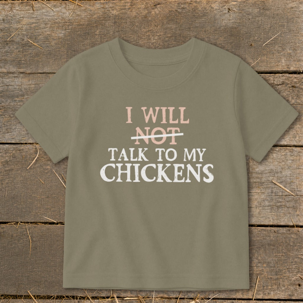 Olive t-shirt with "I will not talk to my chickens" text.