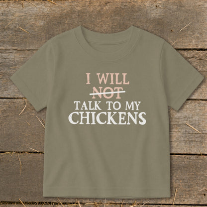 Olive t-shirt with "I will not talk to my chickens" text.