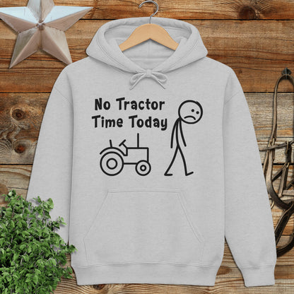 No Tractor Time Today Hoodie