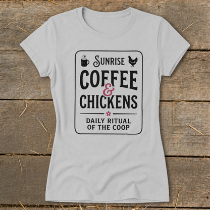 Light grey t-shirt with "Sunrise Coffee & Chickens Daily Ritual of the Coop" text.