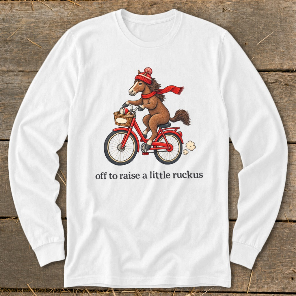 Off To Raise a Little Ruckus Long Sleeve Tee