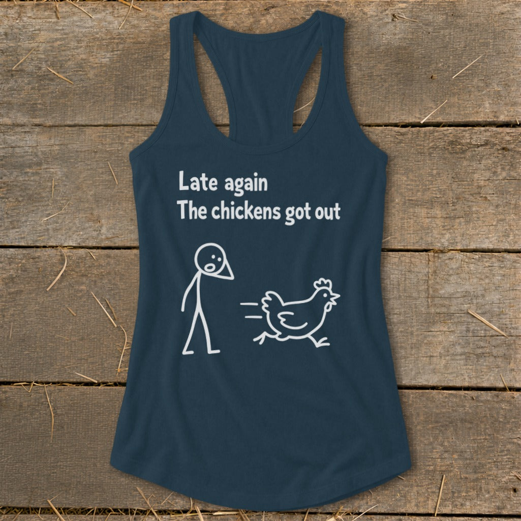 Dark blue tank top with "Late again The chickens got out" and stick figures.