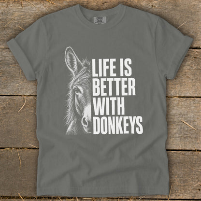 Gray t-shirt with white text and donkey graphic that reads "Life is Better With Donkeys."