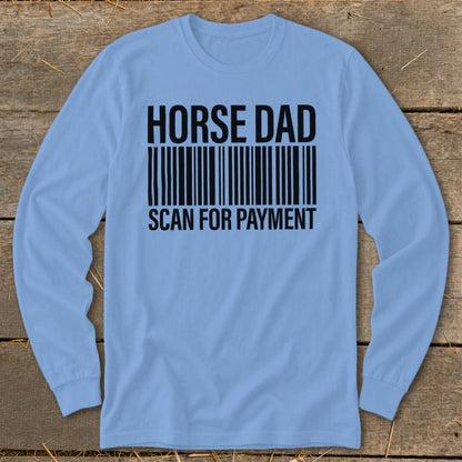 Light blue long-sleeved shirt with "HORSE DAD SCAN FOR PAYMENT" and a barcode design.