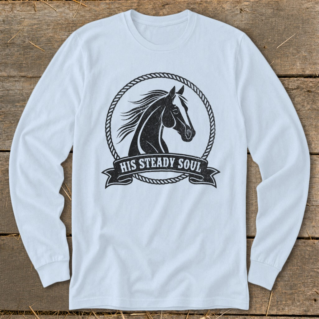 White long-sleeved shirt with black horse graphic and text "HIS STEADY SOUL".