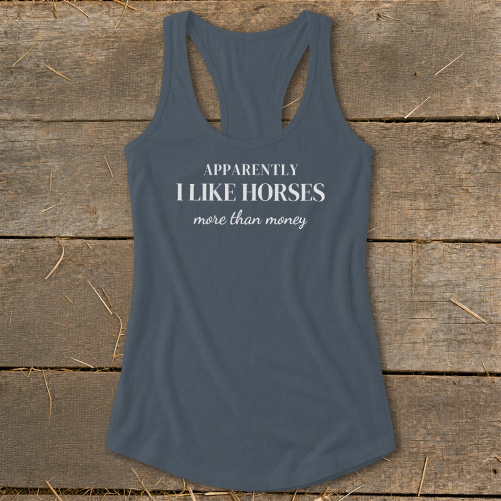 Blue tank top with "Apparently I Like Horses More Than Money" text.