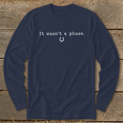 It Wasn't a Phase Horseshoe Long Sleeve Tee