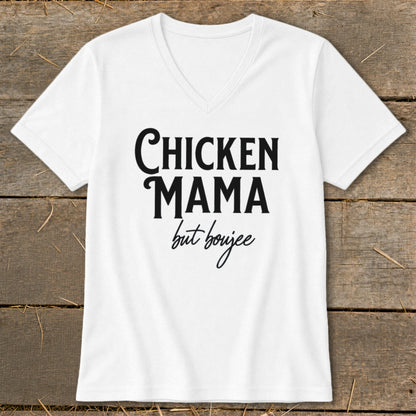 White v-neck t-shirt with black text that reads "Chicken Mama but boujee".