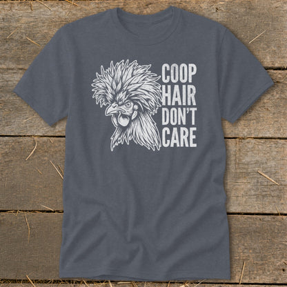 Gray t-shirt with white graphic of a fluffy chicken head and text "COOP HAIR DON'T CARE".