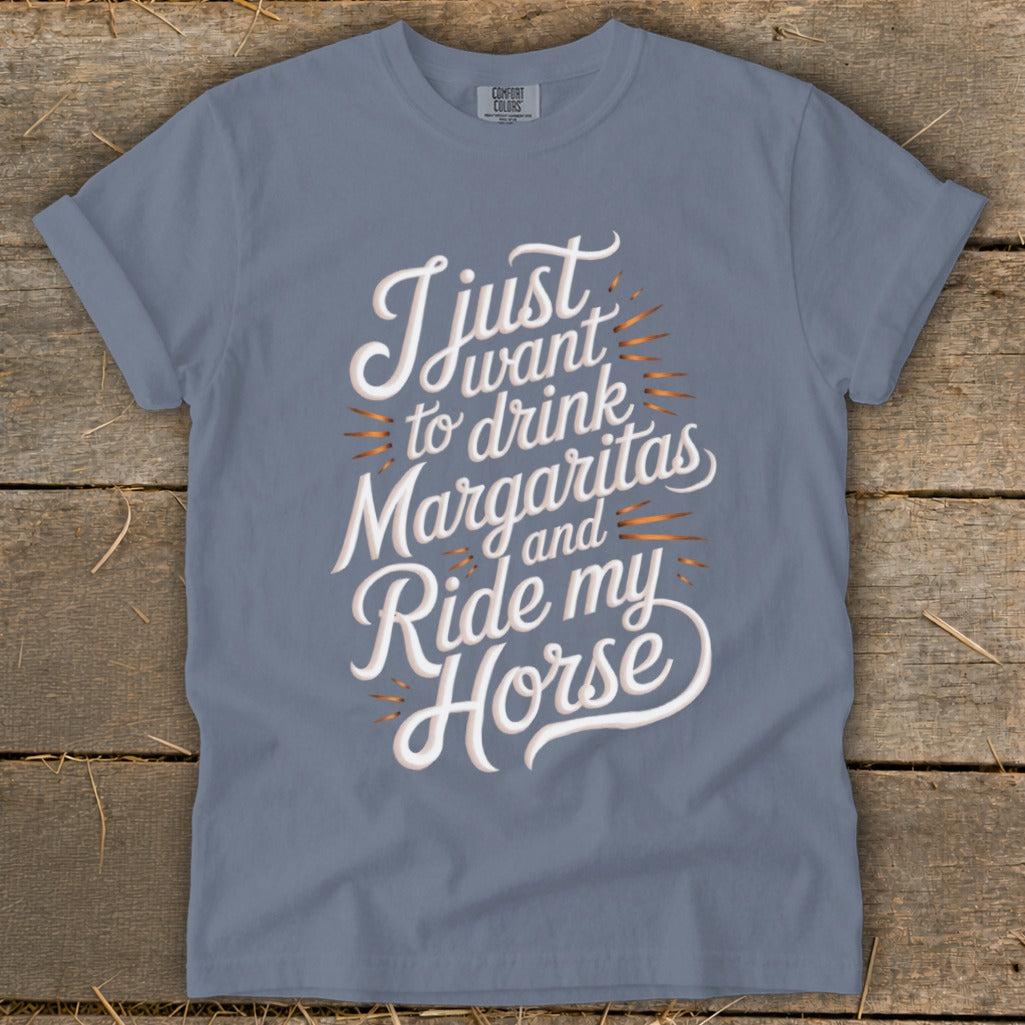 Gray t-shirt with "I just want to drink Margaritas and ride my horse" text.