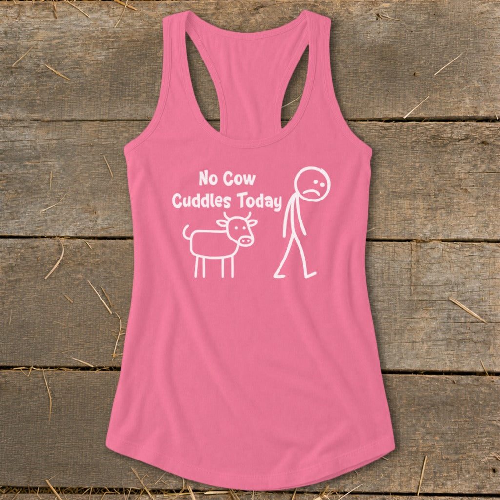 Pink tank top with white text and stick figures: "No Cow Cuddles Today."
