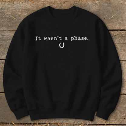 It Wasn't a Phase Horseshoe Sweatshirt