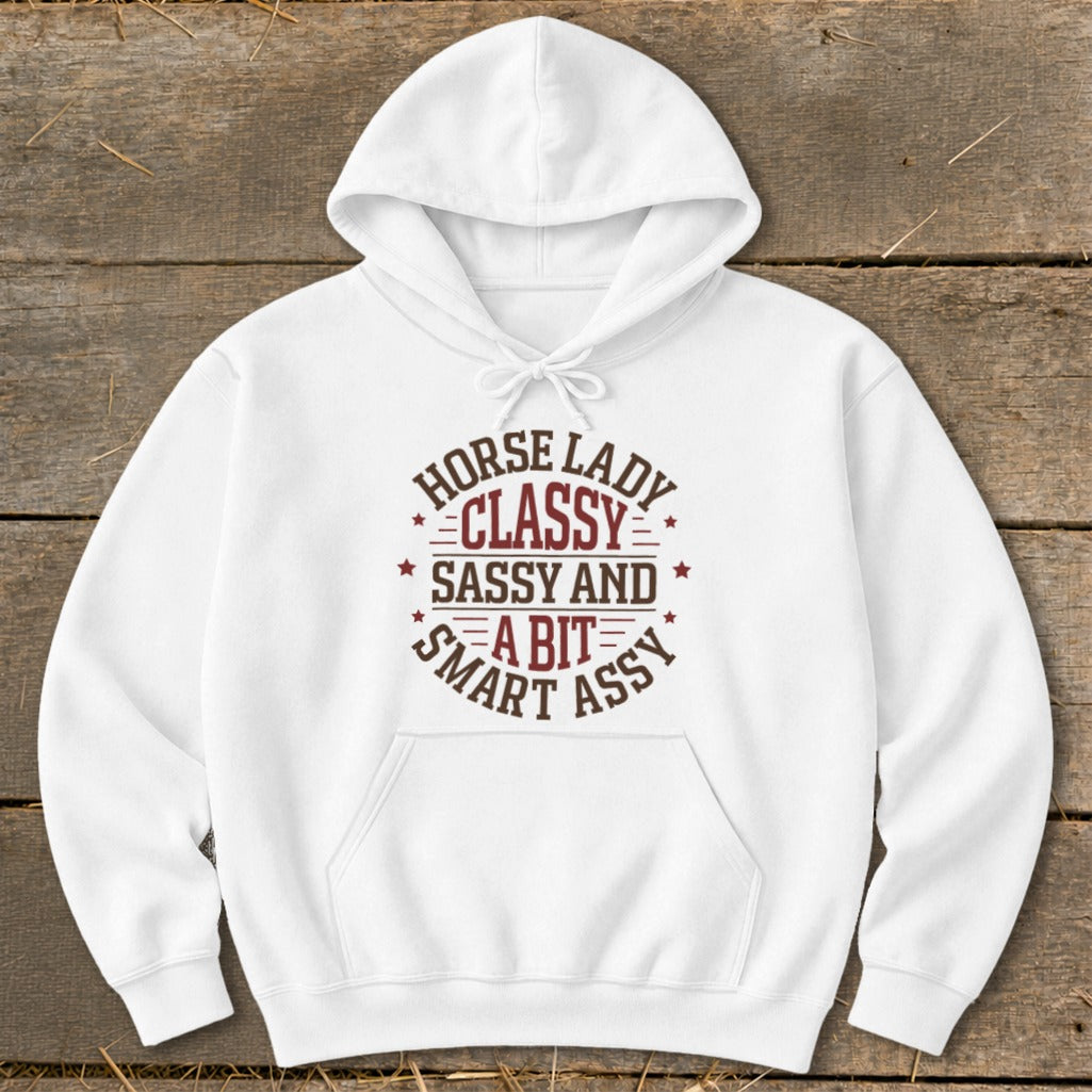 White hoodie with text "Horse Lady Classy Sassy and a bit Smart Ass."