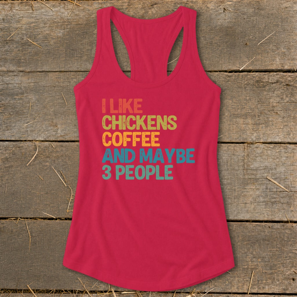 Red tank top with text: I like chickens coffee and maybe 3 people.