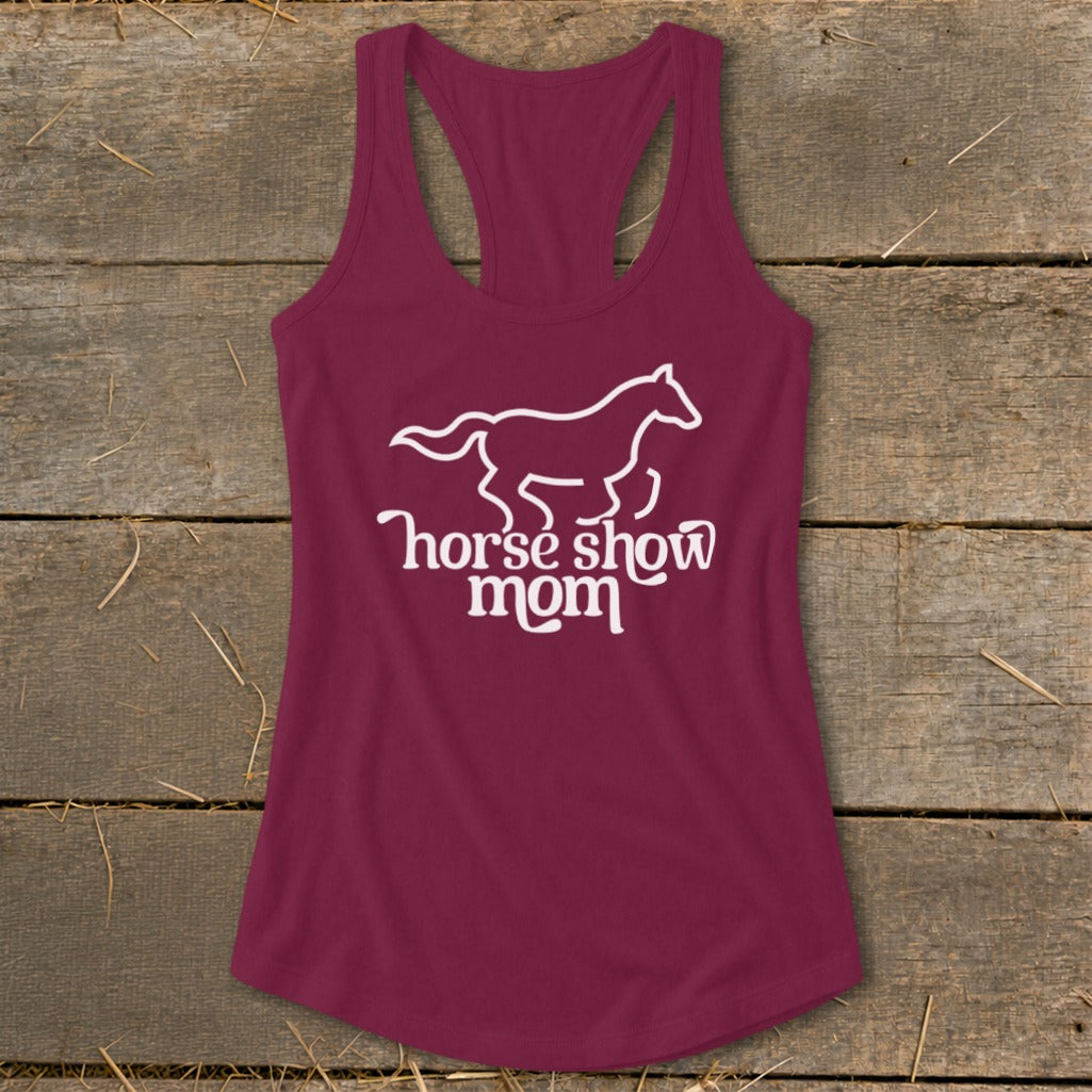 Maroon tank top with white outline of a horse and "horse show mom" text.
