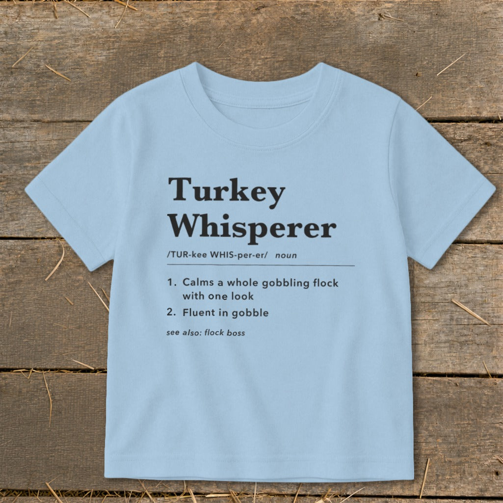 Turkey Whisperer Definition Toddler Tee