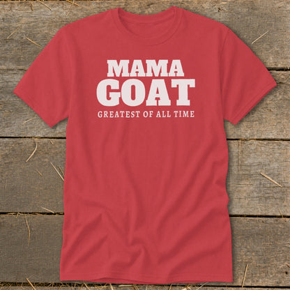 Red t-shirt with white text "MAMA GOAT GREATEST OF ALL TIME".