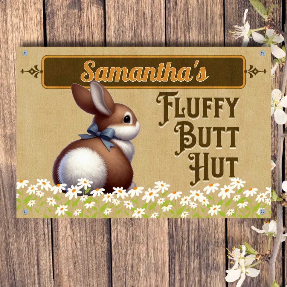 Custom Design 4 hole aluminum signage Horizontal / n/a / 8in x 12in Personalized Fluffy Butt Hut - Rabbit Hutch Sign