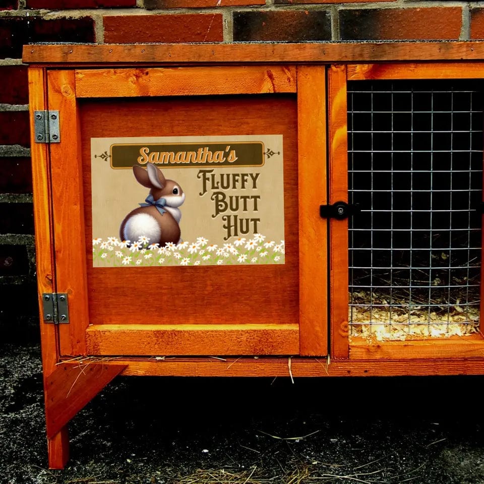 Custom Design Personalized Fluffy Butt Hut - Rabbit Hutch Sign