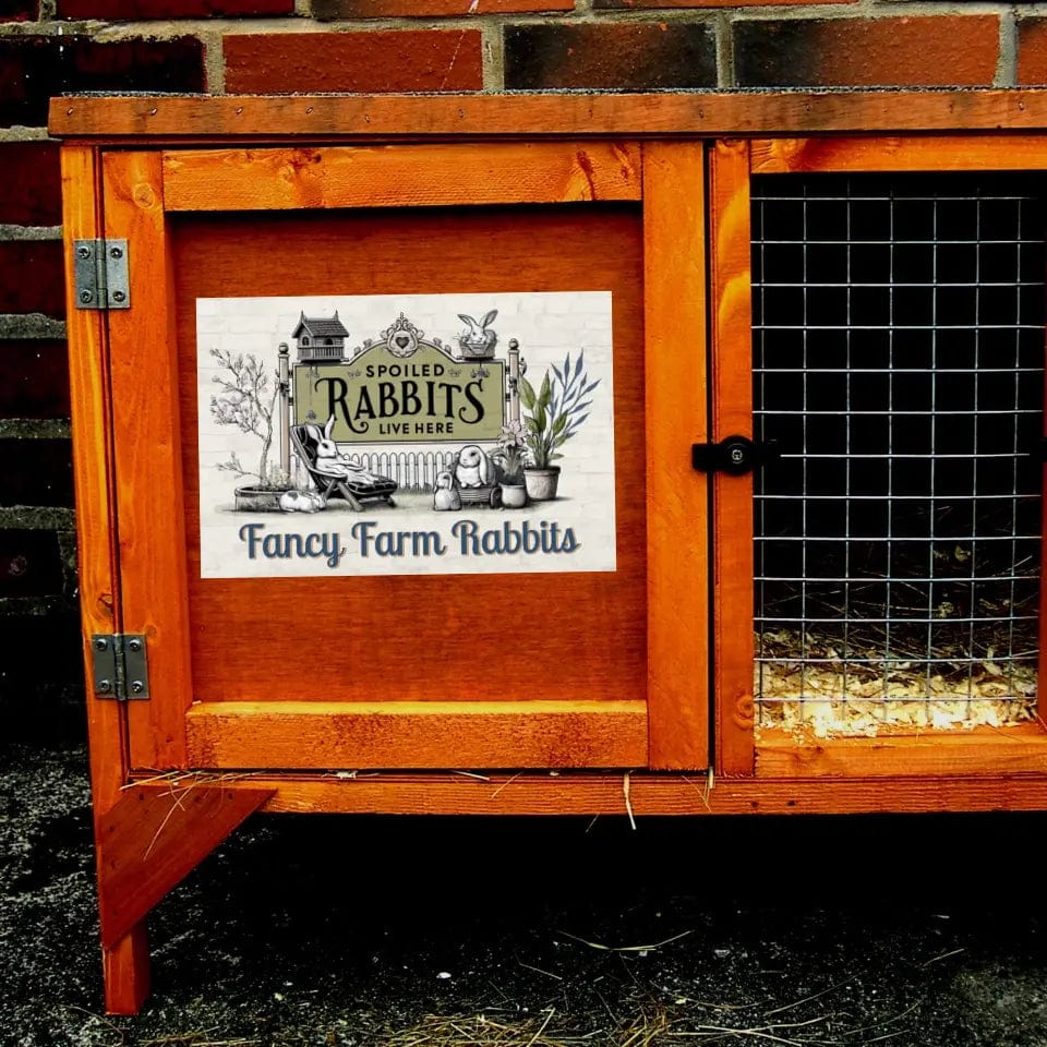 Custom Design Personalized Spoiled Rabbits - Rabbit Hutch Sign