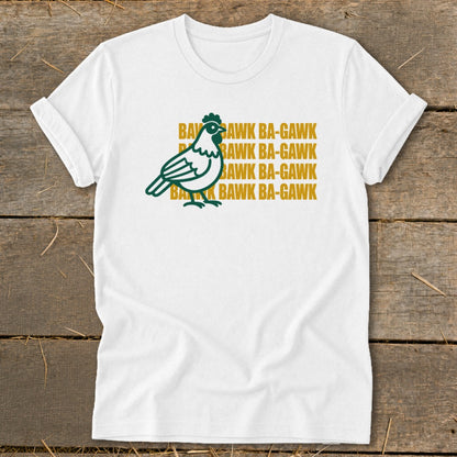 White t-shirt with a green chicken graphic and repeating "BAWK BA-GAWK" text.