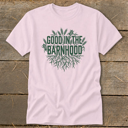 Light pink t-shirt with "Good in the Barnhood" text and root graphic.