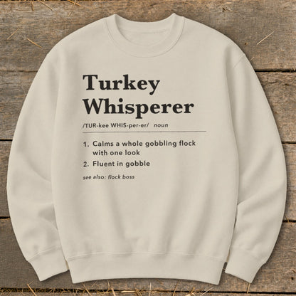 Turkey Whisperer Definition Sweatshirt