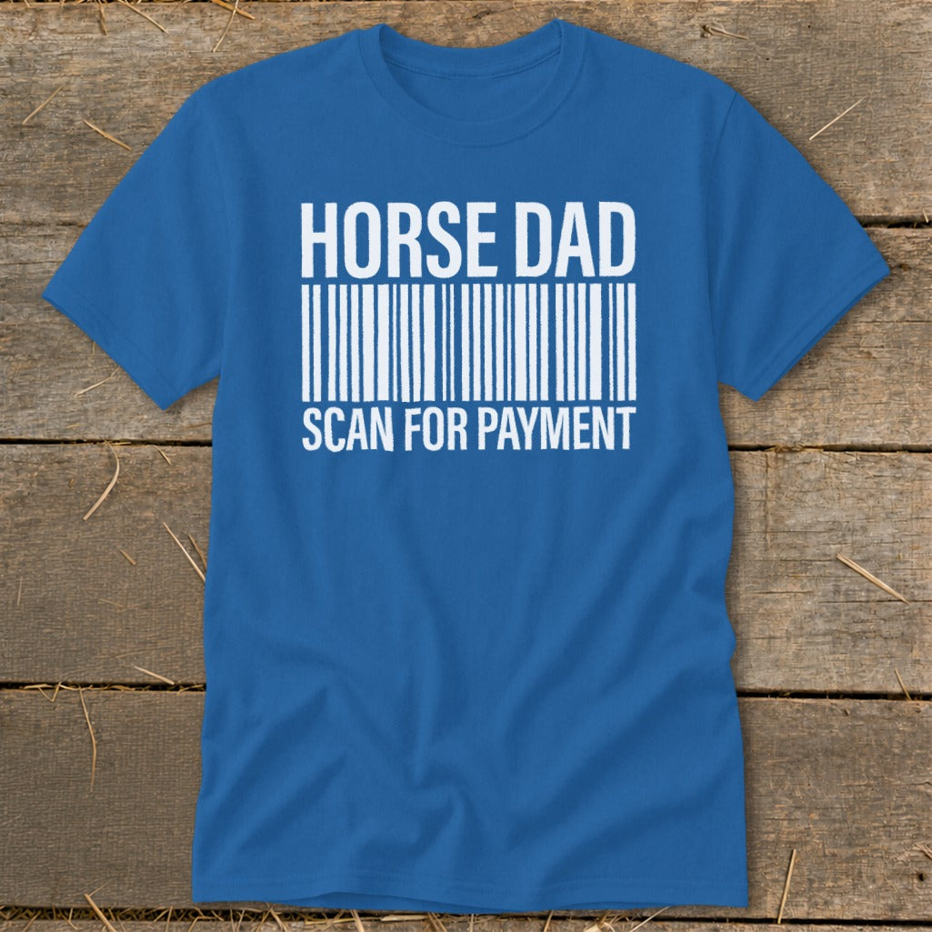 Blue t-shirt with white text "HORSE DAD" above a barcode and "SCAN FOR PAYMENT".