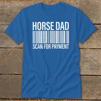 Blue t-shirt with white text "HORSE DAD" above a barcode and "SCAN FOR PAYMENT".