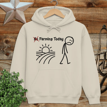 No Farming Today Hoodie