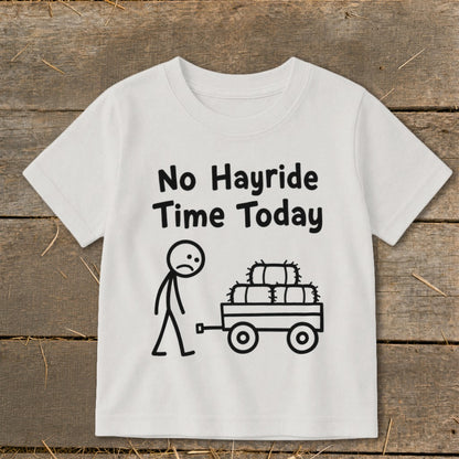 No Hayride Time Today Toddler Tee