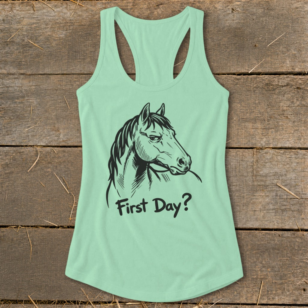 Light green tank top with a black line drawing of a horse's head and the text "First Day?".