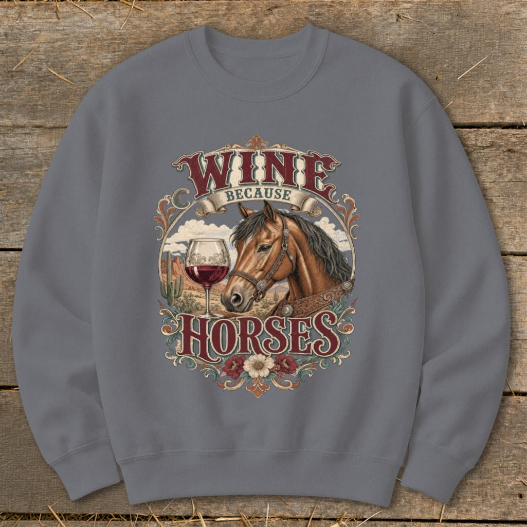 Sweatshirt graphic with horse head, wine glass, and text "Wine Because Horses".